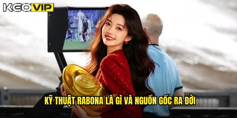 Kỹ thuật rabona là gì và nguồn gốc ra đời
